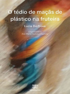 cover image of O tédio de maçãs de plástico na fruteira